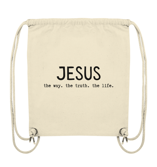 Jesus - the way. the truth. the life. - Organic Gym-Bag - wertvoll und geliebt 