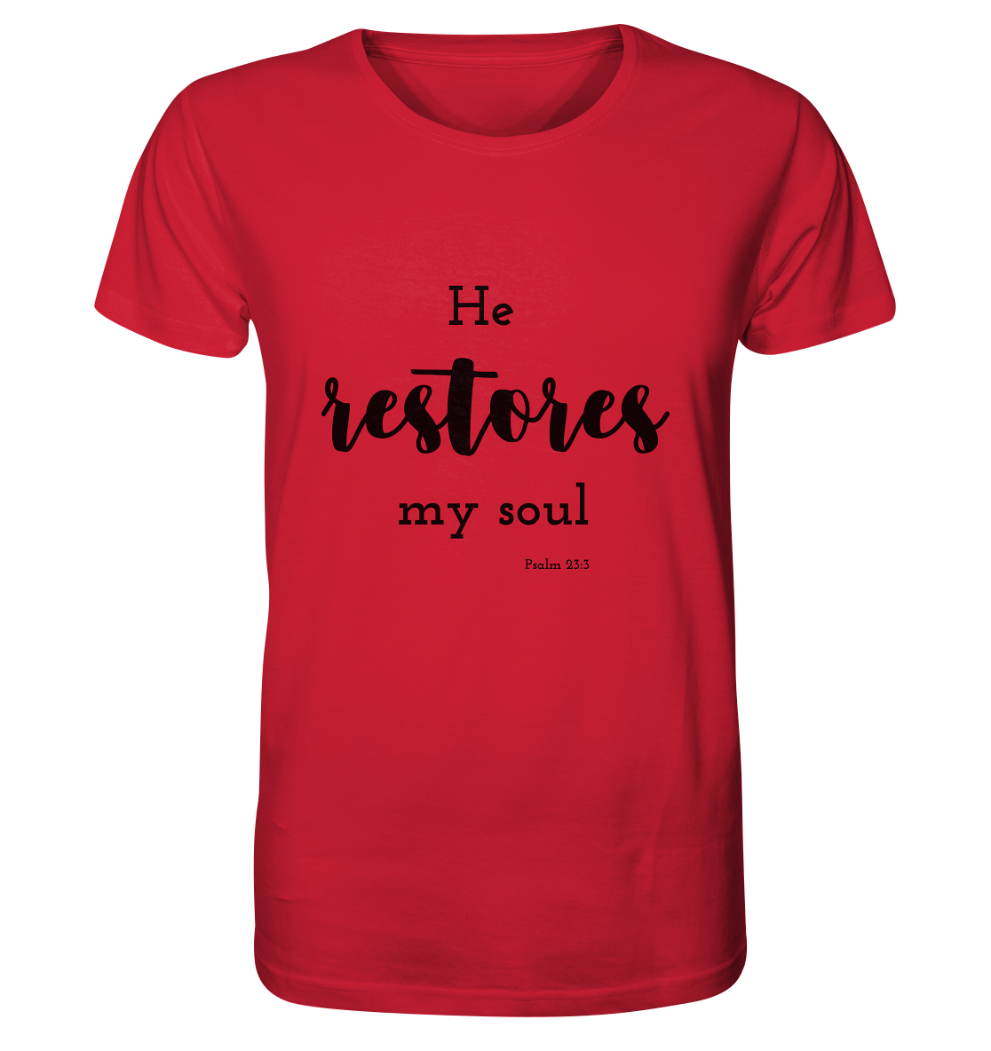 He restores - Organic Shirt - wertvoll und geliebt 