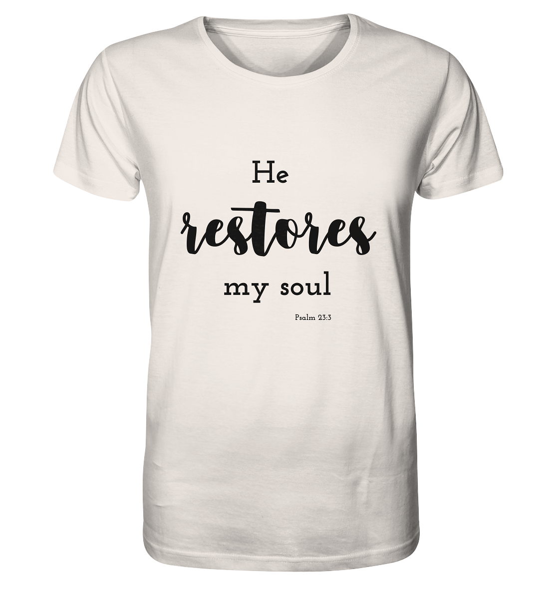 He restores - Organic Shirt - wertvoll und geliebt 