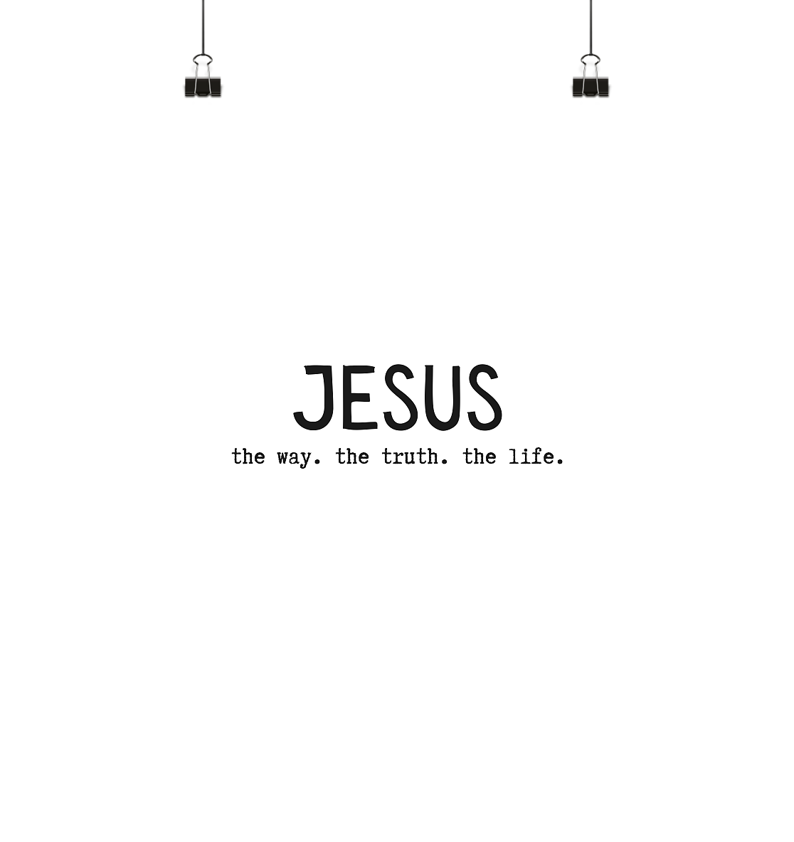 Jesus - the way. the truth. the life. - Poster 20x20 - wertvoll und geliebt 
