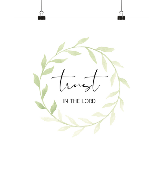 trust in the lord - Poster 30x30 - wertvoll und geliebt 
