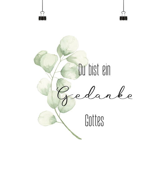 Du bist ein Gedanke Gottes - Poster 30x30 - wertvoll und geliebt 