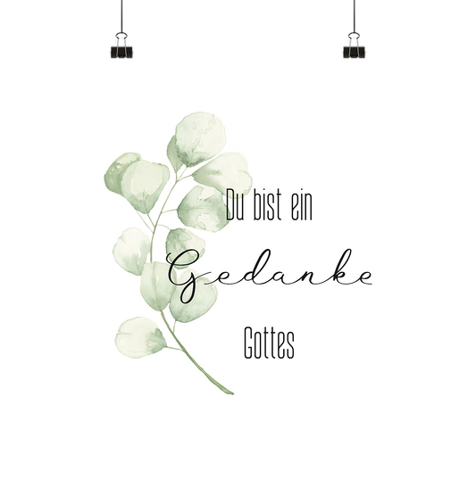 Du bist ein Gedanke Gottes - Poster 40x40 - wertvoll und geliebt 