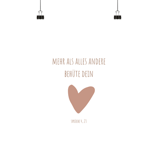 Behüte dein Herz - Poster Din A3 (hoch) - wertvoll und geliebt 