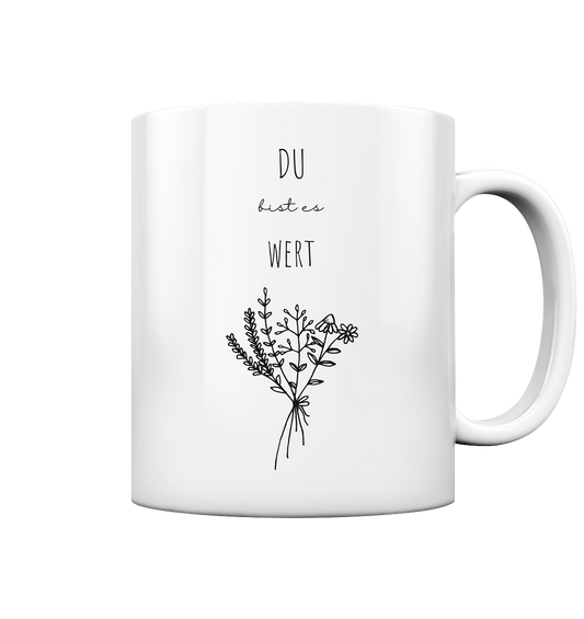 Du bist es wert - Tasse glossy - wertvoll und geliebt 
