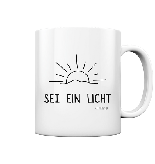 Sei ein Licht - Tasse glossy - wertvoll und geliebt 