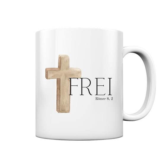 Frei - Tasse glossy - wertvoll und geliebt 