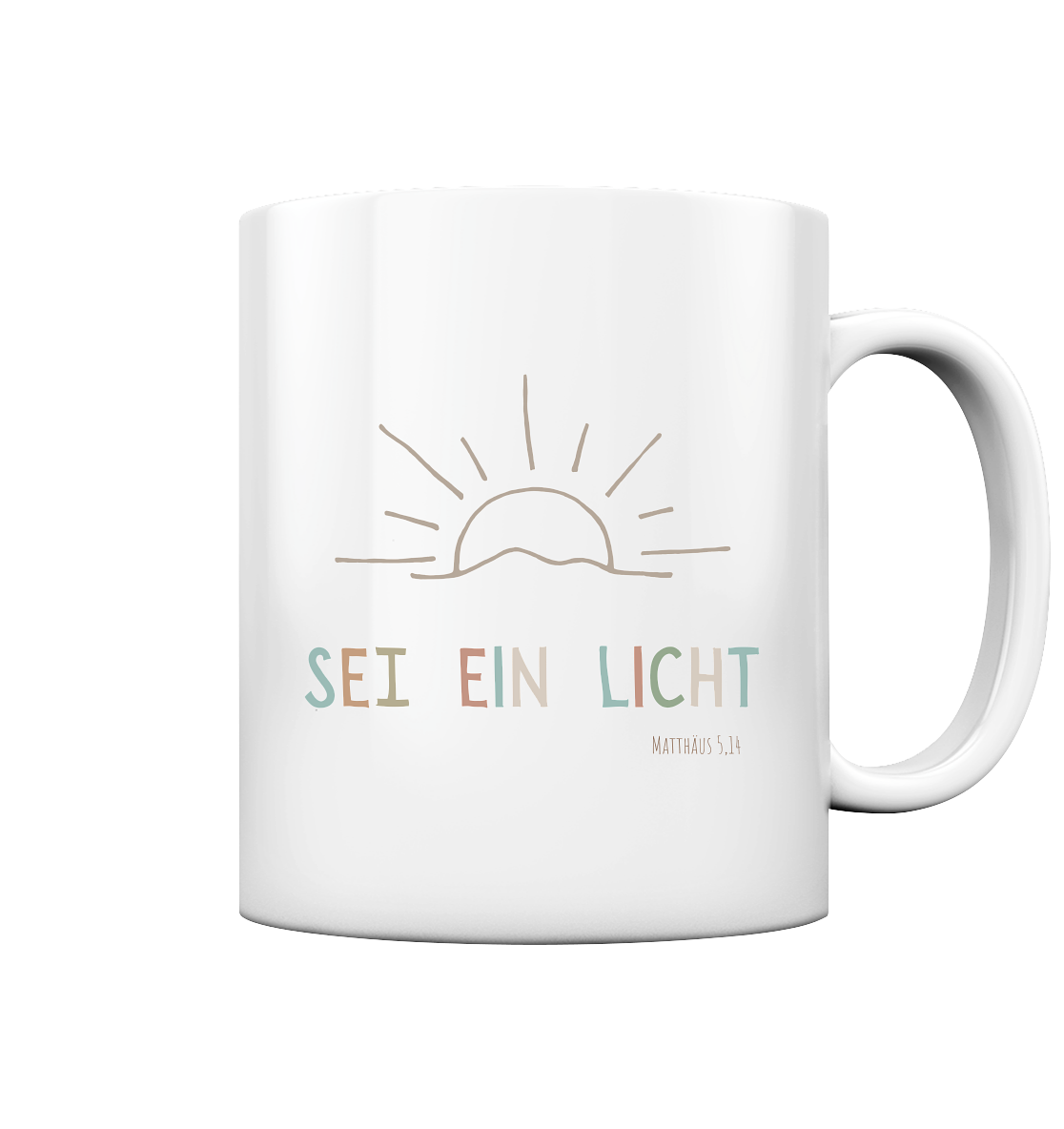 Sei ein Licht - Tasse glossy - wertvoll und geliebt 