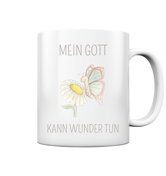 Mein Gott kann Wunder tun - Tasse glossy - wertvoll und geliebt 