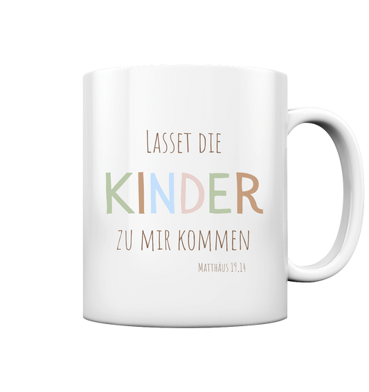 Lasset die Kinder zu mir kommen - Tasse glossy - wertvoll und geliebt 