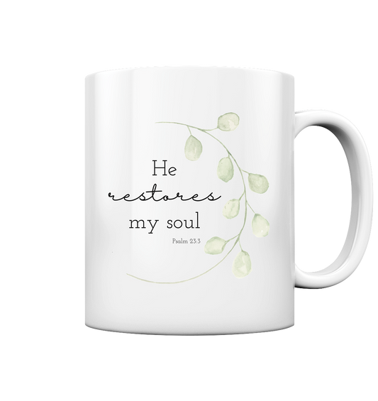 He restores my soul - Tasse glossy - wertvoll und geliebt 