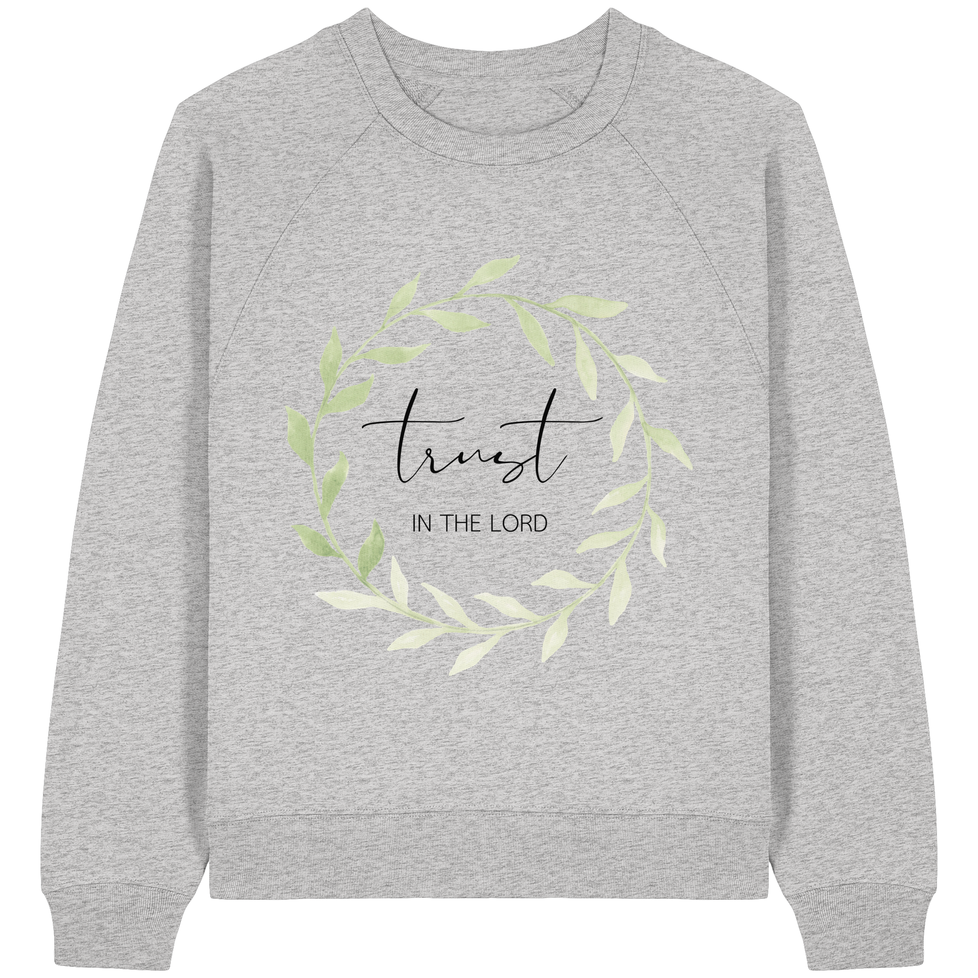 trust in the lord - Womens Organic Raglan Sweatshirt - wertvoll und geliebt 