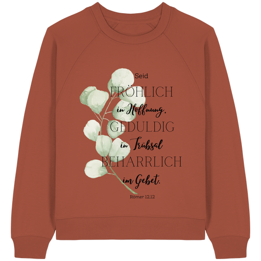 Römer 12,12 - Womens Organic Raglan Sweatshirt - wertvoll und geliebt 