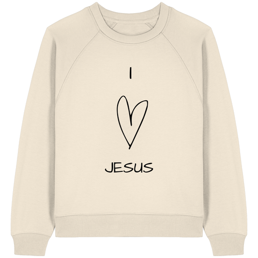 I love Jesus - Womens Organic Raglan Sweatshirt - wertvoll und geliebt 