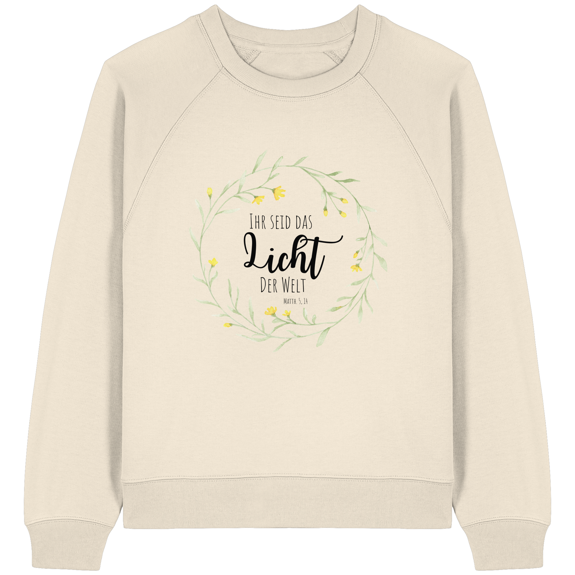 Licht der Welt - Womens Organic Raglan Sweatshirt - wertvoll und geliebt 