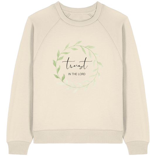 trust in the lord - Womens Organic Raglan Sweatshirt - wertvoll und geliebt 