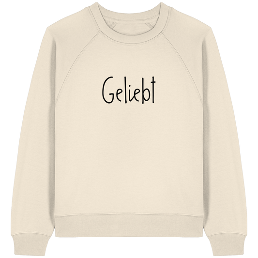 Geliebt - Womens Organic Raglan Sweatshirt - wertvoll und geliebt 