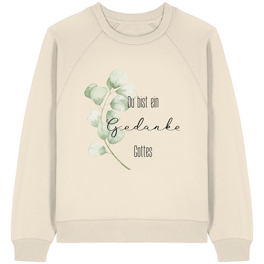 Du bist ein Gedanke Gottes - Womens Organic Raglan Sweatshirt - wertvoll und geliebt 